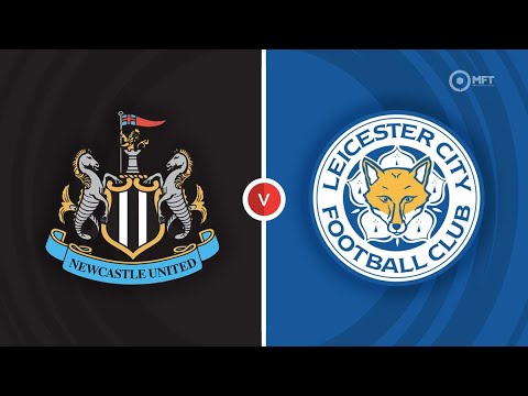 Newcastle United vs Leicester City : Probable Lineups, Prediction, Tactics, Team News & Key Stats