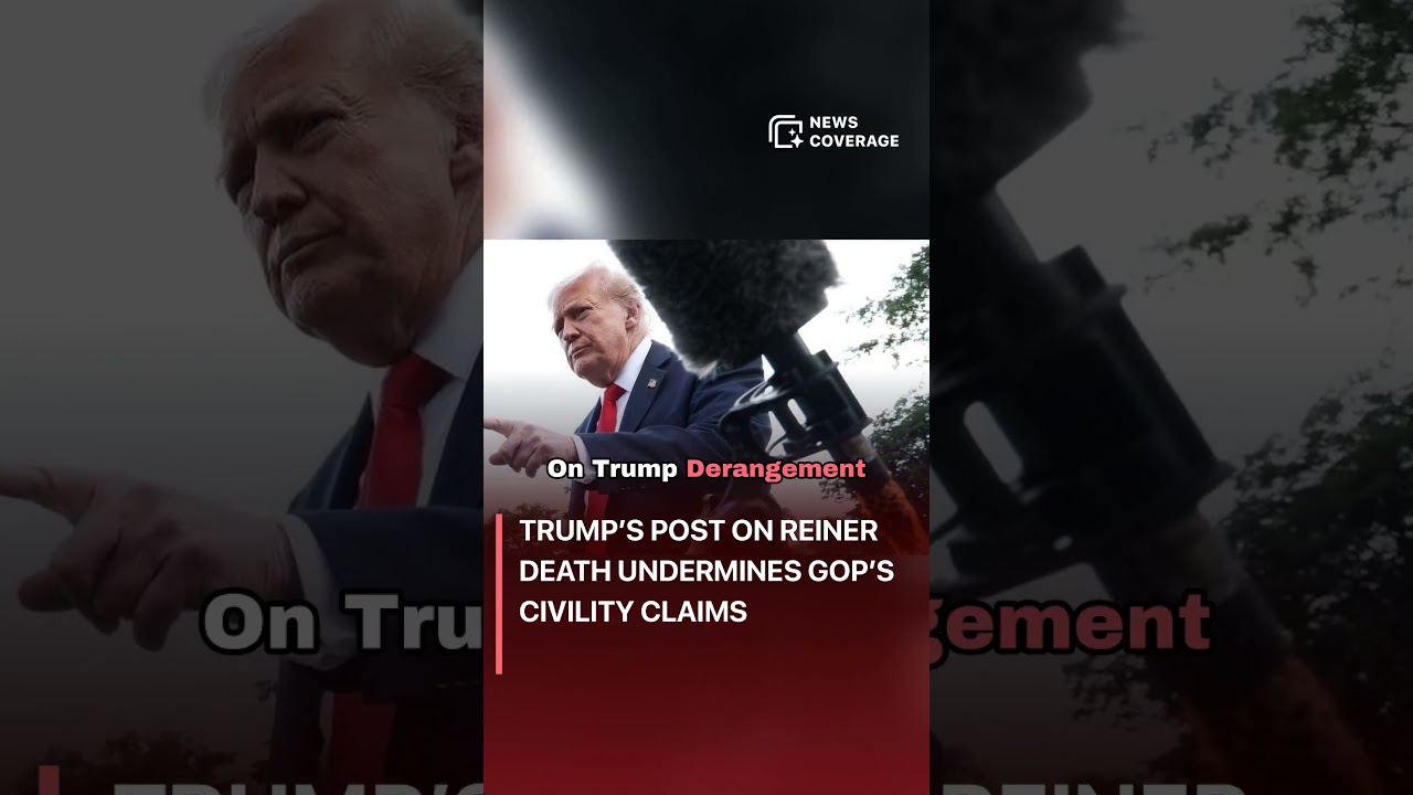 Trump’s Post on Reiner Death Undermines GOP’s Civility Claims #politics